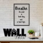 Breathe Its Just A Bad Day