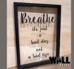 Breathe Its Just A Bad Day - Image 2